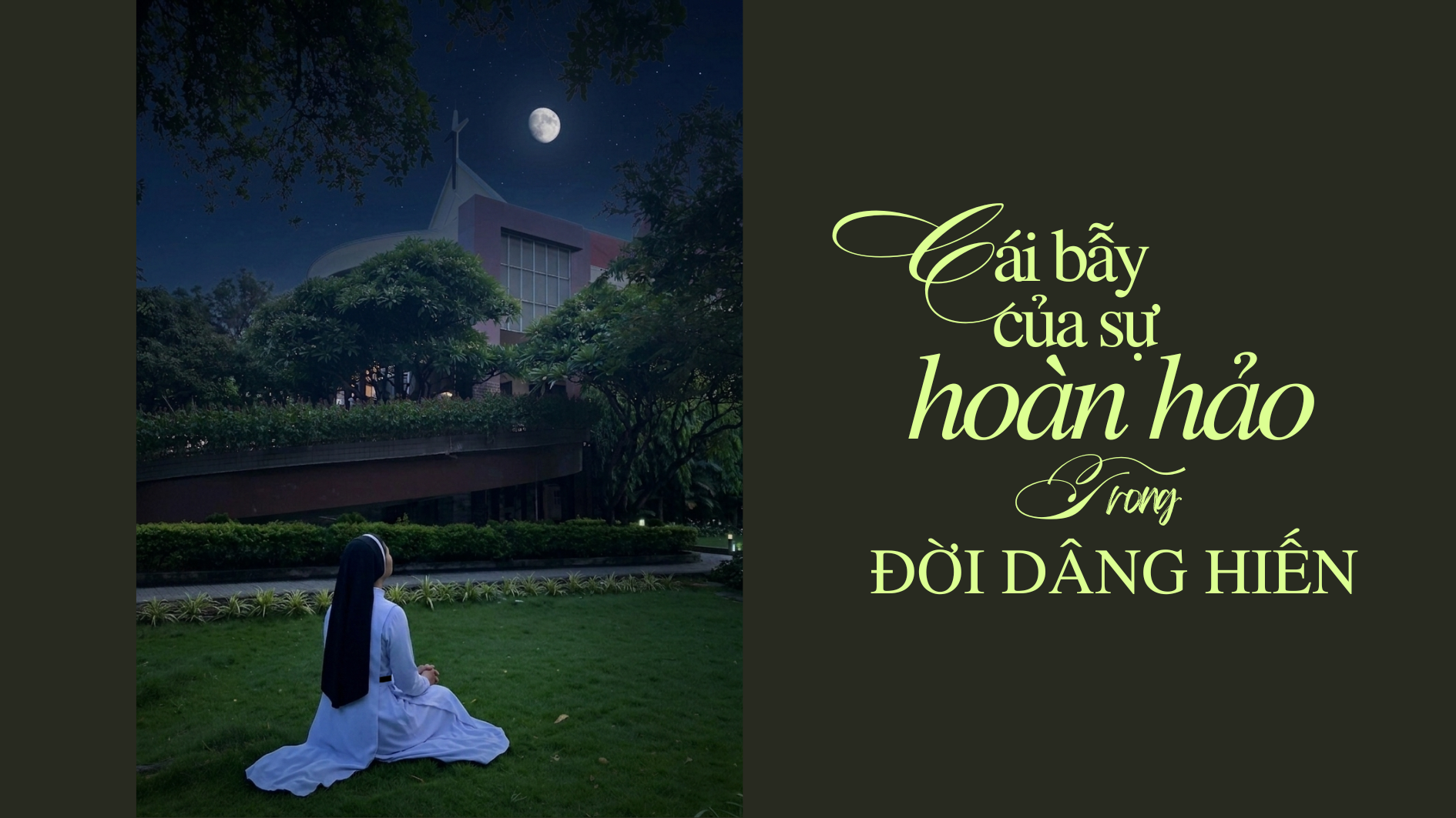 Cái bẫy của sự "hoàn hảo" trong đời dâng hiến